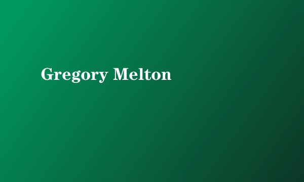Gregory Melton