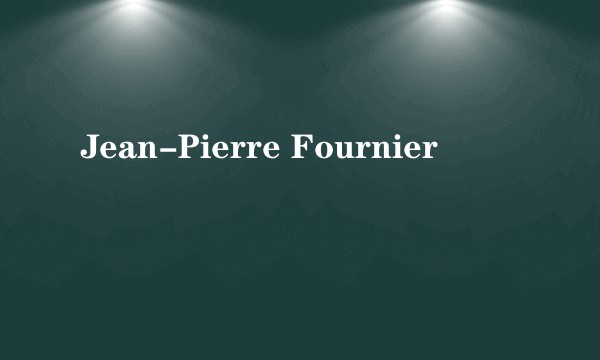 Jean-Pierre Fournier