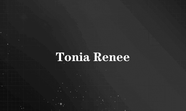 Tonia Renee