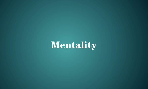 Mentality