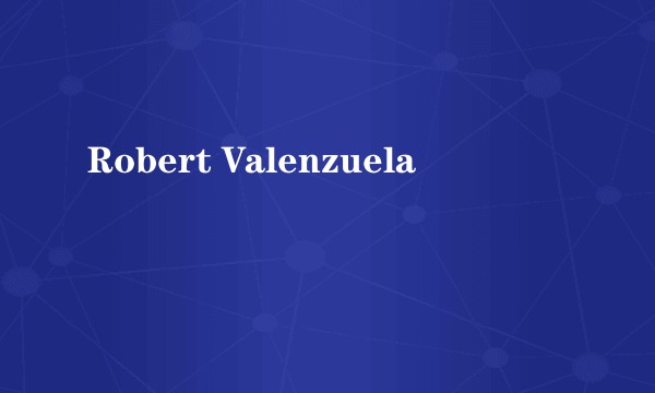 Robert Valenzuela