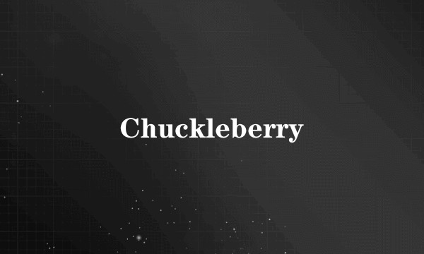Chuckleberry