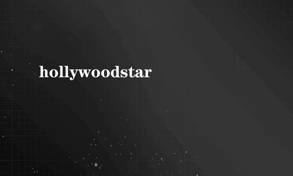 hollywoodstar