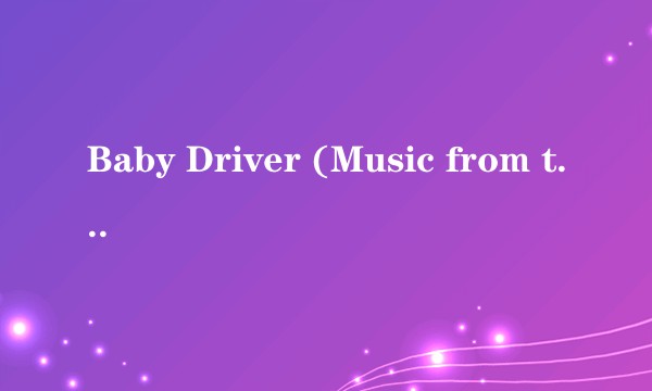 Baby Driver (Music from the Motion Picture)