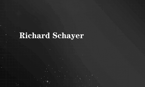 Richard Schayer