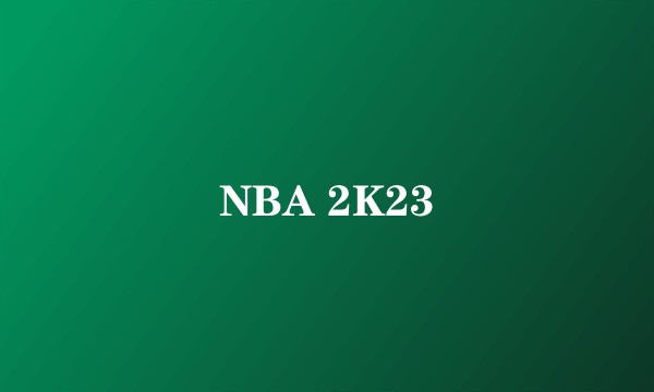 NBA 2K23
