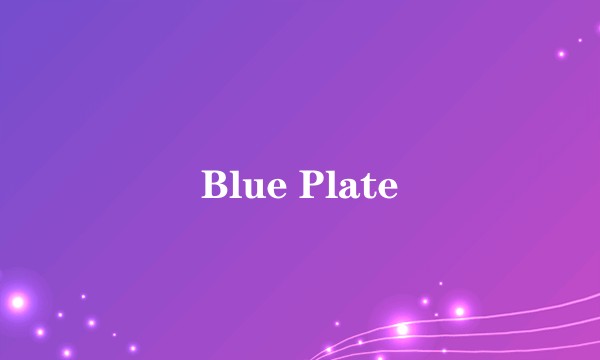Blue Plate