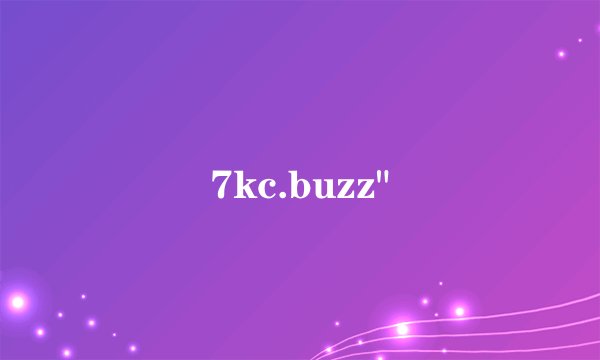 7kc.buzz