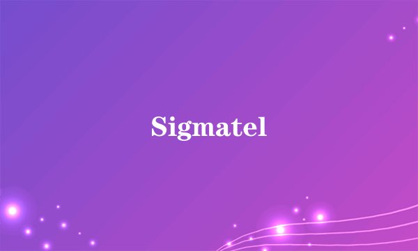 Sigmatel