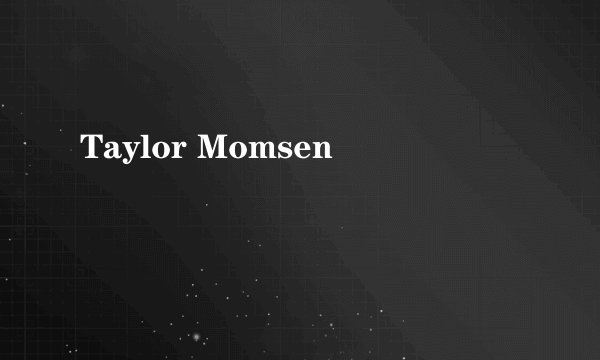 Taylor Momsen