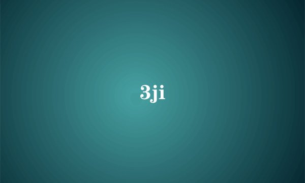 3ji