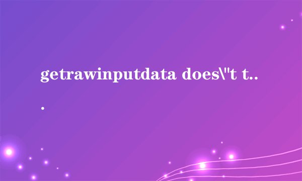 getrawinputdata does\