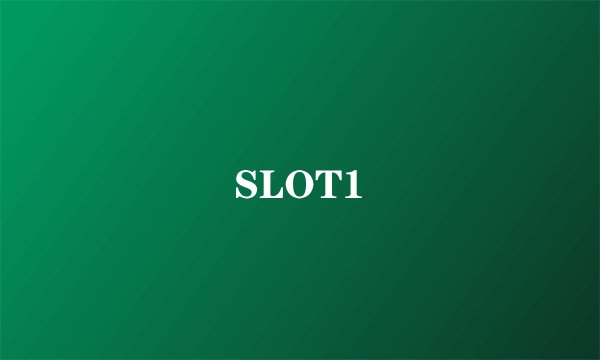 SLOT1